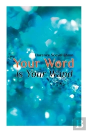 Your Word Is Your Wand