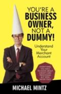 You'Re A Business Owner, Not A Dummy!