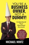 You'Re A Business Owner, Not A Dummy!