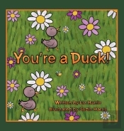 You'Re A Duck!