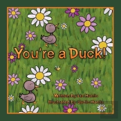 You'Re A Duck!