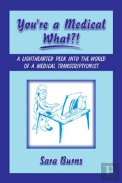 You'Re A Medical What!?