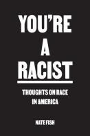 You'Re A Racist