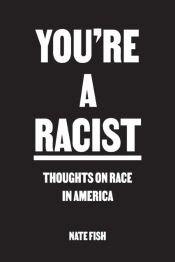 You'Re A Racist
