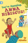 You'Re Amazing, Anna Hibiscus!