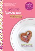 You'Re Bacon Me Crazy: A Wish Novel