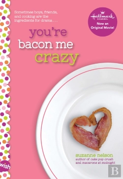 Bertrand.pt - You'Re Bacon Me Crazy: A Wish Novel