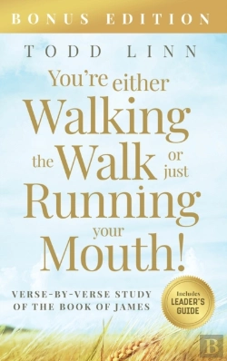 Bertrand.pt - You'Re Either Walking The Walk Or Just Running Your Mouth! (Verse-By-Verse Study Of The Book Of James)