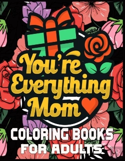 Bertrand.pt - You'Re Everything Mom Coloring Books For Adults