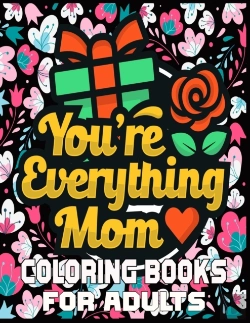 Bertrand.pt - You'Re Everything Mom Coloring Books For Adults