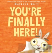 You'Re Finally Here!