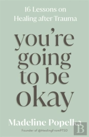 You'Re Going To Be Okay