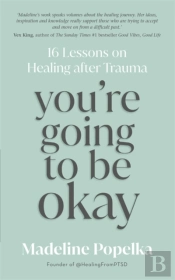 You'Re Going To Be Okay