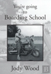 You'Re Going To Boarding School