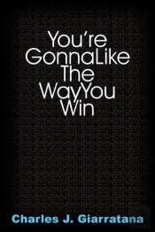 You'Re Gonna Like The Way You Win
