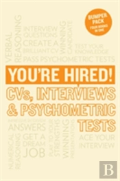 You'Re Hired! Cvs, Interview Answers And Psychometric Tests