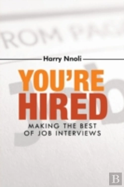 Bertrand.pt - You'Re Hired: Making The Best Of Job Interviews