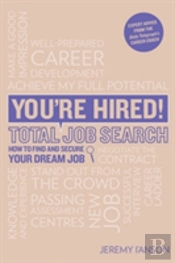 You'Re Hired! Total Job Search (Second Edition)
