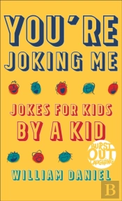 You'Re Joking Me (Burst Out Laughing Book #1)