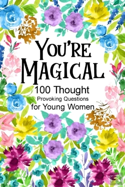 Bertrand.pt - You'Re Magical 100 Thought Provoking Questions For Young Women