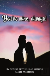 You'Re Mine, Always!