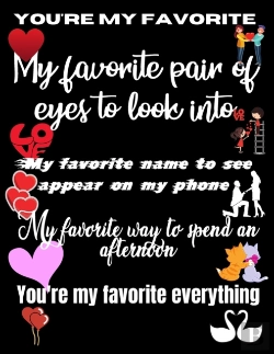 Bertrand.pt - You'Re My Favorite. My Favorie Pair Of Eyes To Look Into. My Favorite Name To See Appear On My Phone. My Favorite Way To Spend An Afternoon. You'Re My Favorite Everything
