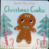 You'Re My Little Christmas Cookie