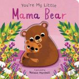You'Re My Little Mama Bear