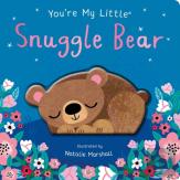 You'Re My Little Snuggle Bear