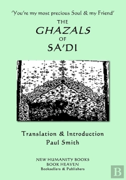 Bertrand.pt - 'You'Re My Most Precious Soul & My Friend'  The Ghazals Of Sa'Di
