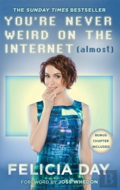 You'Re Never Weird On The Internet (Almost)