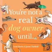 You'Re Not A Real Dog Owner Until...