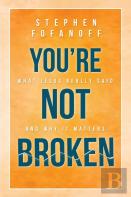 You'Re Not Broken