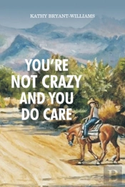 You'Re Not Crazy And You Do Care
