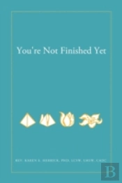 You'Re Not Finished Yet