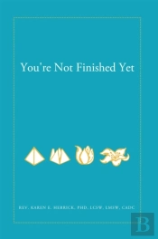 You'Re Not Finished Yet