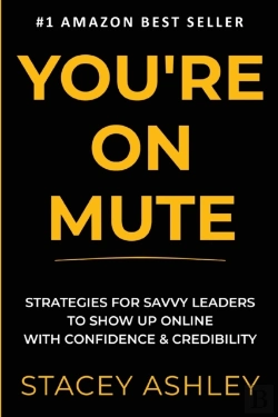 Bertrand.pt - You'Re On Mute: Strategies For Savvy Lea