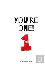 You'Re One!