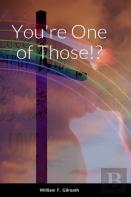 You'Re One Of Those!?