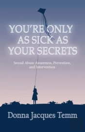 You'Re Only As Sick As Your Secrets
