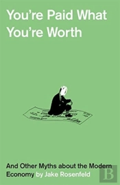You'Re Paid What You'Re Worth