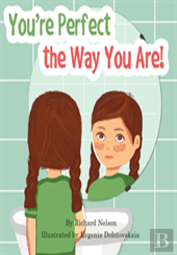 You'Re Perfect The Way You Are!