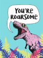 You'Re Roarsome