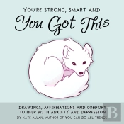 You'Re Strong, Smart, And You Got This