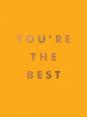 You'Re The Best