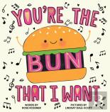 You'Re The Bun That I Want