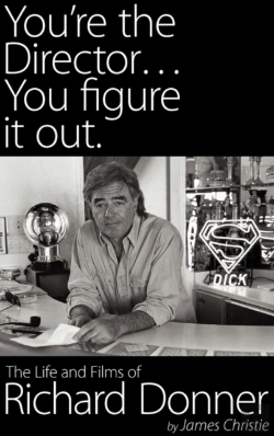 Bertrand.pt - You'Re The Director...You Figure It Out. The Life And Films Of Richard Donner