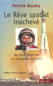 Youri Gagarine ; Le Reve Spatial Realise