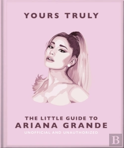 Bertrand.pt - Yours Truly: The Little Guide To Ariana Grande