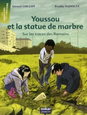Youssou Et La Statue De Marbre ; Sur Les Traces Des Romains